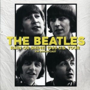 Beatles - Rain Or Shine! 1965 U.S. Tour i gruppen VINYL / Pop-Rock hos Bengans Skivbutik AB (4190939)