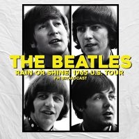 Beatles - Rain Or Shine! 1965 U.S. Tour i gruppen VINYL / Pop-Rock hos Bengans Skivbutik AB (4190939)