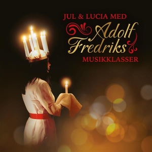 Adolf Fredriks Musikklasser - Jul & Lucia Med Adolf Fredrik i gruppen VI TIPSER / Bengans Personal tipser / Santa Claes Juleplater 2022 hos Bengans Skivbutik AB (4191543)