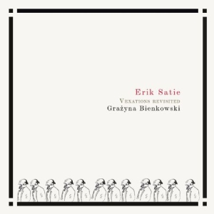 Satie Erik Bienkowski Grazyna - Vexations Revisited i gruppen CD hos Bengans Skivbutik AB (4192678)