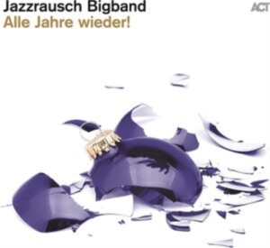 Jazzrausch Bigband - Alle Jahre Wieder! i gruppen VINYL / JuleMusikkk,Annet hos Bengans Skivbutik AB (4194676)