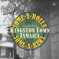 Blandade Artister - Some-A-Holla Some-A-Bawl i gruppen CD / Reggae hos Bengans Skivbutik AB (4196469)