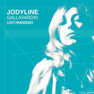 Jodyline Gallavardin - Lost Paradises i gruppen CD hos Bengans Skivbutik AB (4196630)