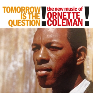 Coleman Ornette - Tomorrow Is The Question! i gruppen VINYL / Jazz hos Bengans Skivbutik AB (4199299)