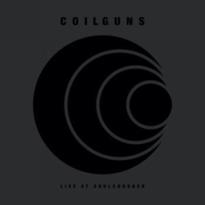 Coilguns - Live At Soulcrusher (A5 Digipack) i gruppen CD hos Bengans Skivbutik AB (4199322)