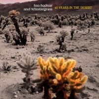 Bodnar Lisa & Whistlegrass - 40 Years In The Desert i gruppen CD hos Bengans Skivbutik AB (4200373)