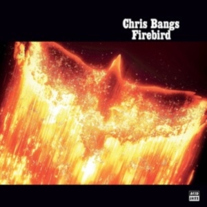 Bangs Chris - Firebird i gruppen CD / Pop-Rock hos Bengans Skivbutik AB (4200734)