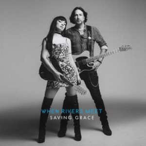When Rivers Meet - Saving Grace i gruppen CD hos Bengans Skivbutik AB (4200746)