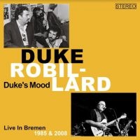 Robbilard Duke - Duke's Mood (Live Bremen 1985/2008) i gruppen CD / Jazz/Blues hos Bengans Skivbutik AB (4200761)