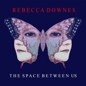 Downes Rebecca - The Space Between Us i gruppen CD hos Bengans Skivbutik AB (4200811)