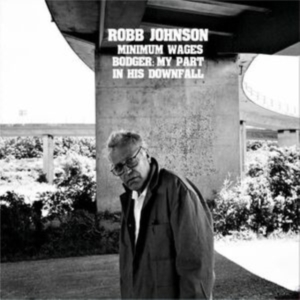 Robb Johnson - Minimum Wages / Bodger: My Part In i gruppen Annet /  hos Bengans Skivbutik AB (4200812)