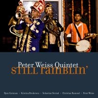 Weiss Peter Quintet - Still Ramblin' i gruppen CD hos Bengans Skivbutik AB (4202075)