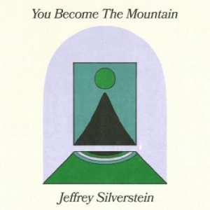Silverstein Jeffrey - You Become The Mountain i gruppen VINYL hos Bengans Skivbutik AB (4204556)