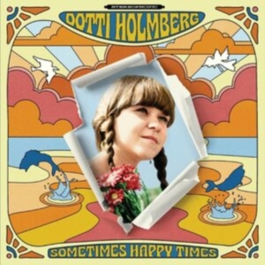 Holmberg Dotti - Some Times Happy Times i gruppen CD / Pop-Rock,Svensk FolkeMusikkk,World Music hos Bengans Skivbutik AB (4204624)