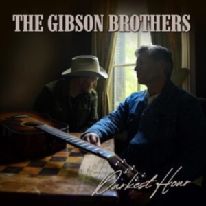 Gibson Brothers The - Darkest Hour i gruppen Annet /  hos Bengans Skivbutik AB (4204669)