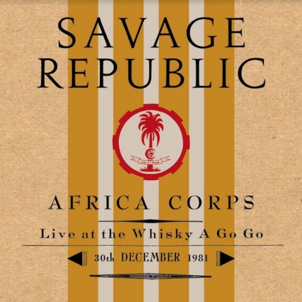 Savage Republic - Afro Corps Live At Whiskey A Go Go i gruppen Annet /  hos Bengans Skivbutik AB (4204749)
