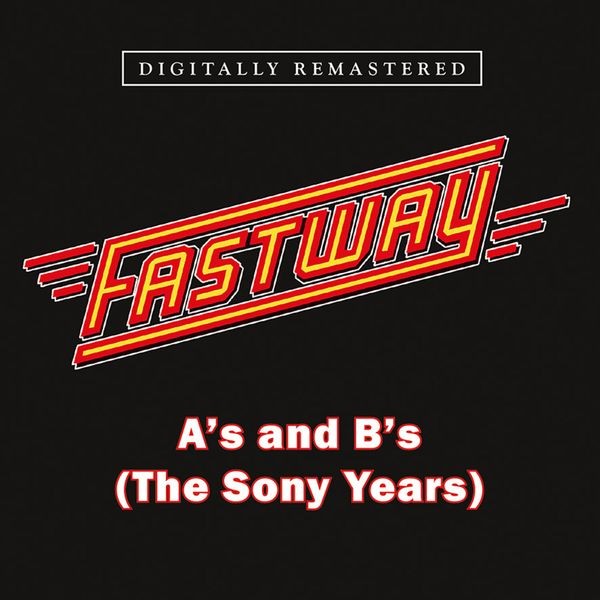 Fastway - A's And B's (The Sony Years) i gruppen CD / Rock hos Bengans Skivbutik AB (4205035)