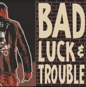Bad Luck & Trouble - Bad Luck & Trouble i gruppen CD hos Bengans Skivbutik AB (4205495)