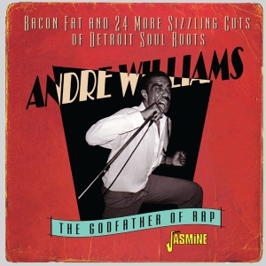 Williams Andre - Bacon Fat & 24 More Sizzling Cuts Of Detroit Soul Roots, 1955-1960 i gruppen CD / Pop-Rock,RnB-Soul hos Bengans Skivbutik AB (4205799)