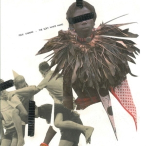 Laband Felix - Soft White Hand i gruppen CD / Pop-Rock hos Bengans Skivbutik AB (4205806)