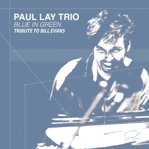 Paul -Trio- Lay - Blue In Green - Tribute To Bill Evans i gruppen CD hos Bengans Skivbutik AB (4205937)