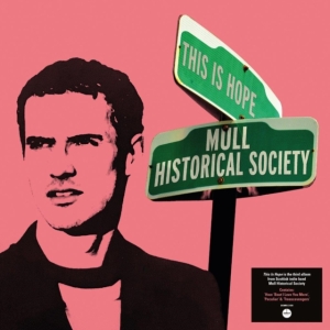 Mull Historical Society - This Is Hope i gruppen VINYL / Pop-Rock hos Bengans Skivbutik AB (4206123)