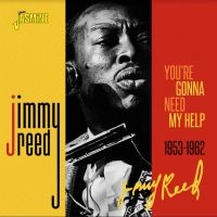 Reed Jimmy - You?Re Gonna Need My Help, 1953-196 i gruppen CD hos Bengans Skivbutik AB (4206155)