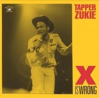 ZUKIE TAPPER - X IS WRONG i gruppen VINYL / Reggae hos Bengans Skivbutik AB (4206468)