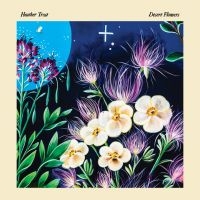 Trost Heather - Desert Flowers i gruppen CD hos Bengans Skivbutik AB (4206486)