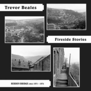 BEALES TREVOR - FIRESIDE STORIES (HEBDEN BRIDGE CIR i gruppen CD / Pop-Rock hos Bengans Skivbutik AB (4206521)
