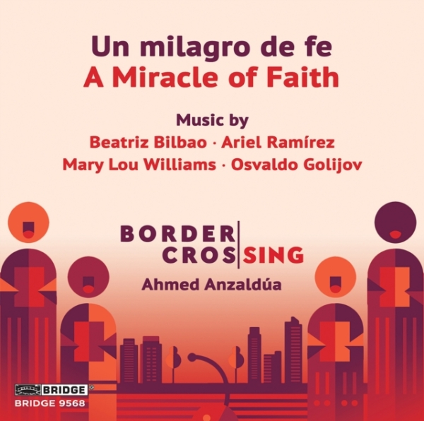 Border Crossing - Un Milagro De Fe / A Miracle Of Faith i gruppen CD / Klassisk hos Bengans Skivbutik AB (4206605)
