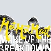 Hot Hot Heat - Make Up The Breakdown (Deluxe Rem. i gruppen VINYL hos Bengans Skivbutik AB (4206717)