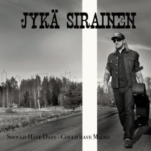 Sirainen Jykä - Should Have Days - Could Have Mades i gruppen CD hos Bengans Skivbutik AB (4206869)