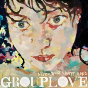 Grouplove - Never Trust A Happy Song i gruppen VINYL hos Bengans Skivbutik AB (4206873)