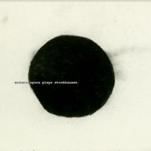 Ogura Miharu - Ogura Plays Stockhause i gruppen CD / Pop hos Bengans Skivbutik AB (4207562)