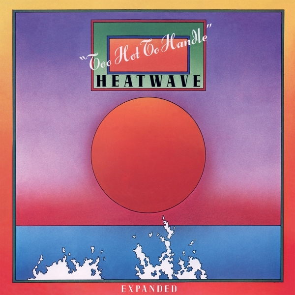 Heatwave - Too Hot To Handle (Expanded) i gruppen VINYL / Toppselgere hos Bengans Skivbutik AB (4207672)