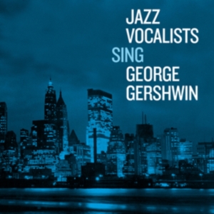 Various - Jazz Vocalists Sing George Gershwin i gruppen CD hos Bengans Skivbutik AB (4207824)