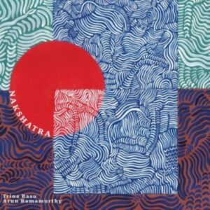 Basu Trina And Arun Ramamurthy - Nakshatra i gruppen Annet / hos Bengans Skivbutik AB (4208383)