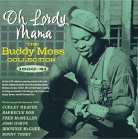 Moss Buddy - Oh Lordy Mama - The Buddy Moss Coll i gruppen CD hos Bengans Skivbutik AB (4209933)