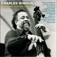 Mingus Charles - Landmark Albums 1956-60 i gruppen CD / Jazz/Blues hos Bengans Skivbutik AB (4209937)