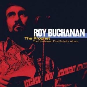 Buchanan Roy - The Prophet--The Unreleased First Polydor Album i gruppen VINYL hos Bengans Skivbutik AB (4210092)