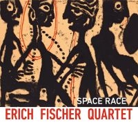 Erich Fischer Quartett - Space Race i gruppen CD hos Bengans Skivbutik AB (4210364)