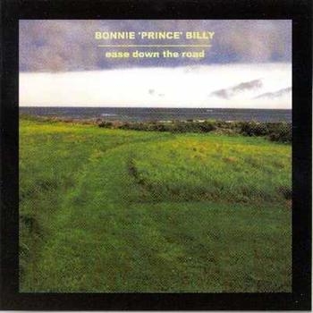 Bonnie 'Prince' Billy - Ease Down The Road i gruppen VINYL / Rock hos Bengans Skivbutik AB (4210767)