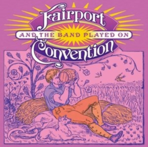 Fairport Convention - And The Band Played On (2 Cd) i gruppen CD / Pop-Rock hos Bengans Skivbutik AB (4211146)