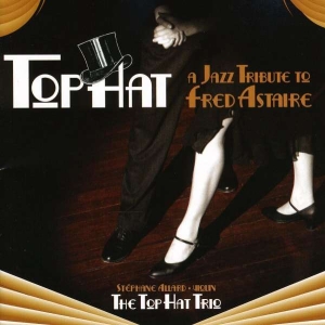 Top Hat Trio - Jazz Tribute To Fred Astaire i gruppen CD / Jazz hos Bengans Skivbutik AB (4211189)