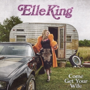 King Elle - Come Get Your Wife i gruppen CD hos Bengans Skivbutik AB (4211206)