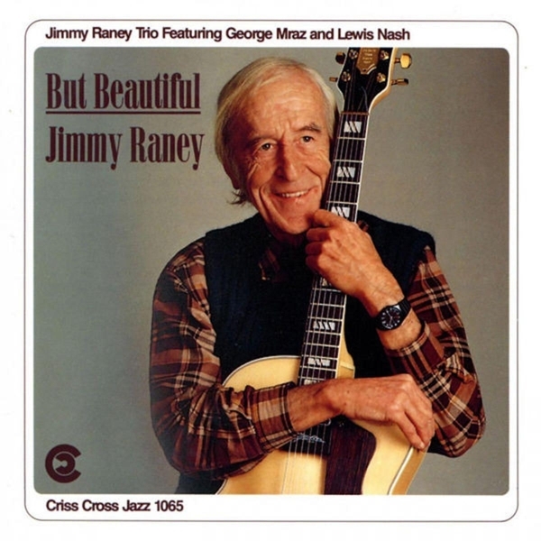 Raney Jimmy -Trio- - But Beautiful i gruppen CD / Jazz/Blues hos Bengans Skivbutik AB (4211648)