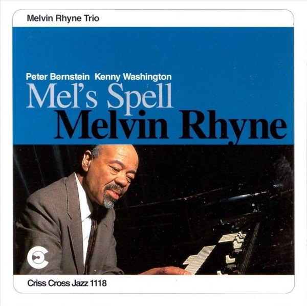 Rhyne Melvin -Trio- - Mel's Spell i gruppen CD / Jazz/Blues hos Bengans Skivbutik AB (4211650)