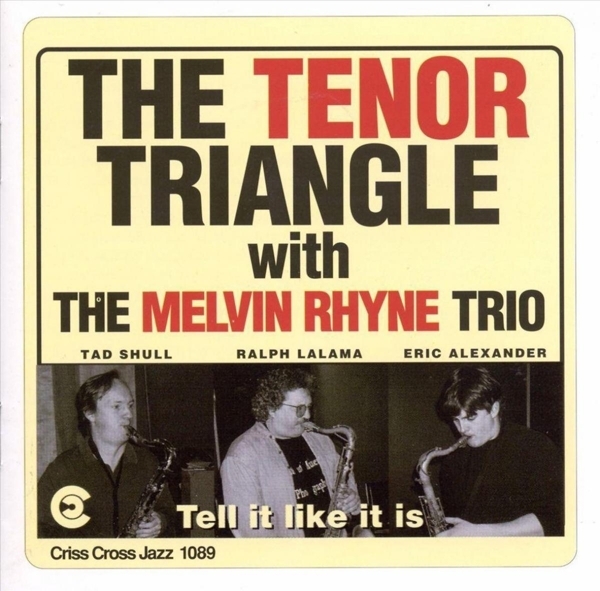 Tenor Triangle/Melvin Rhy - Tell It Like It Is i gruppen CD / Jazz/Blues hos Bengans Skivbutik AB (4211682)