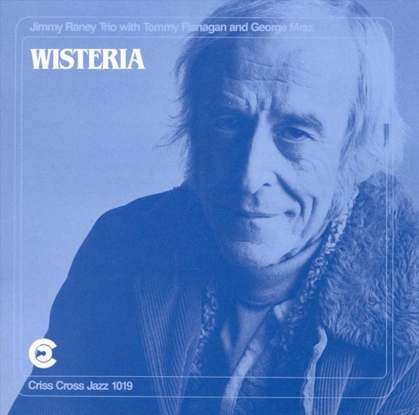 Raney Jimmy -Trio- - Wisteria i gruppen CD / Jazz/Blues hos Bengans Skivbutik AB (4211692)